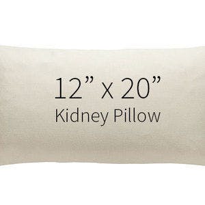 12" x 20" Kidney Pillow